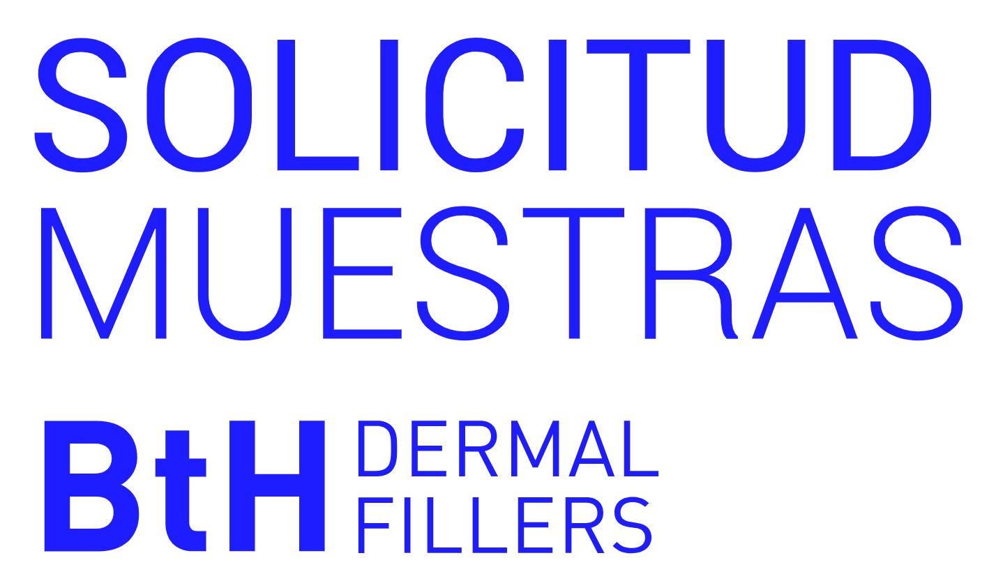 SOLICITUD MUESTRAS BtH DERMAL FILLERS